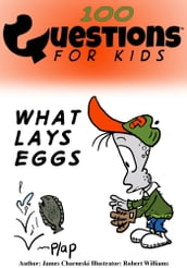 Questions 4 Kids (What Lays Eggs)