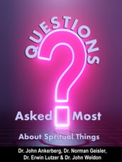 Questions Asked Most About Spiritual Things