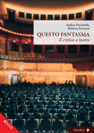 Questo Fantasma - Andrea Porcheddu - Roberta Ferraresi