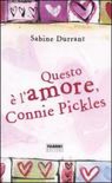 Questo è l'amore, Connie Pickles - Sabine Durrant