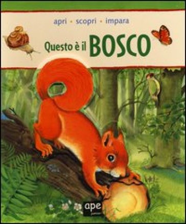 Questo è il bosco. Apri, scopri, impara - Zora