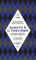 Questo è il fascismo. I discorsi del 31 gennaio 1921 e del 30 maggio 1924. Con uno scritto di Piero Gobetti