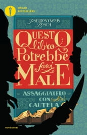 Questo libro potrebbe farvi male