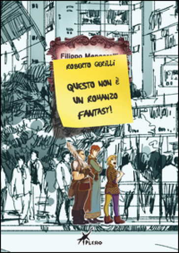 Questo non è un romanzo fantasy! - Roberto Gerilli