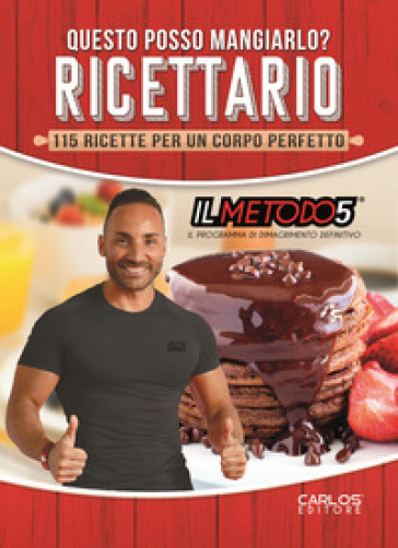 Questo posso mangiarlo? Ricettario fitness. 115 ricette per un corpo perfetto - Daniele Esposito