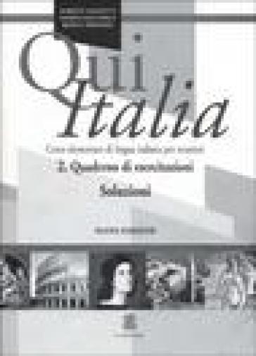 Qui Italia. Corso elementare di lingua italiana per stranieri. Soluzioni - Marina Falcinelli - Bianca Servadio - Alberto Mazzetti