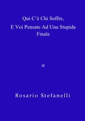 Qui c è chi soffre, e voi pensate ad una stupida finale