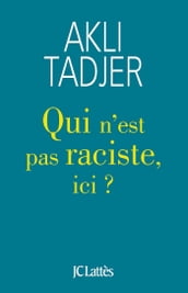 Qui n est pas raciste ici ?