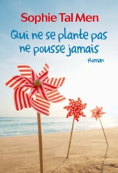 Qui ne se plante pas ne pousse jamais