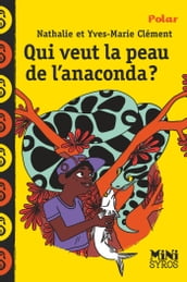 Qui veut la peau de l anaconda ?