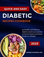 Quick And Easy Diabetic Recipes Cookbook