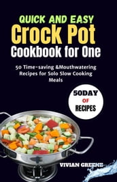 Quick and Easy CROCK POT COOKBOOK FOR ONE