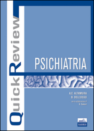 Quick review. Psichiatria - Alfredo Carlo Altamura - Bernardo Dell