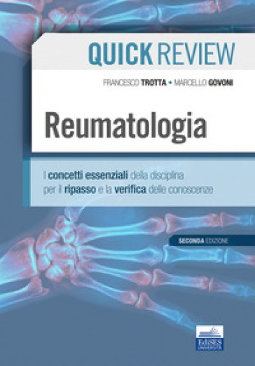 Quick review. Reumatologia - Francesco Trotta - Marcello Govoni