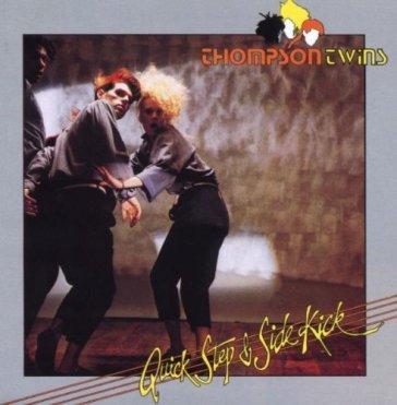 Quick step & side kick - Thompson Twins