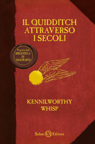 Il Quidditch attraverso i secoli. Kennilworthy Whisp - J. K. Rowling