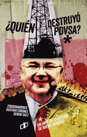 Quién destruyó PDVSA?