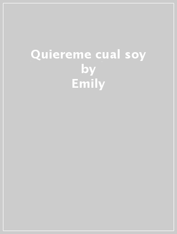 Quiereme cual soy - Emily