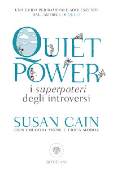Quiet power. I superpoteri degli introversi - Susan Cain - Gregory Mone - Erica Moroz