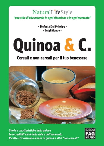 Quinoa & C. cereali e non-cereali per il tuo benessere - Luigi Mondo - Stefania Del Principe