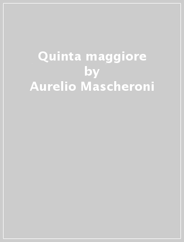 Quinta maggiore - Aurelio Mascheroni
