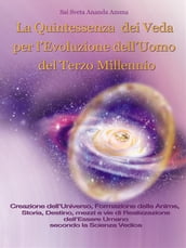 La Quintessenza dei Veda per l Evoluzione dell Uomo del Terzo Millennio