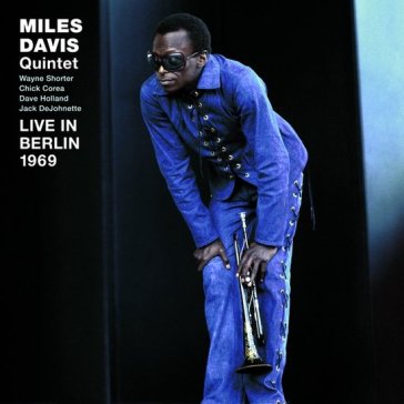 Quintet live in berlin 1969 - Miles Davis