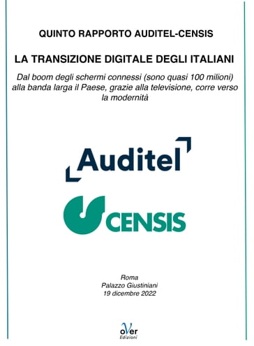 Quinto Rapporto Auditel-Censis "La transizione digitale degli italiani" - Auditel - Censis