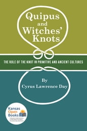 Quipus and Witches  Knots