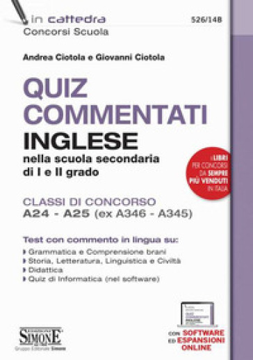 Quiz commentati di inglese. Inglese nella scuola secondaria di I e II grado. Classi di concorso A24 - A25 (ex A346 - A345). Con espansione online