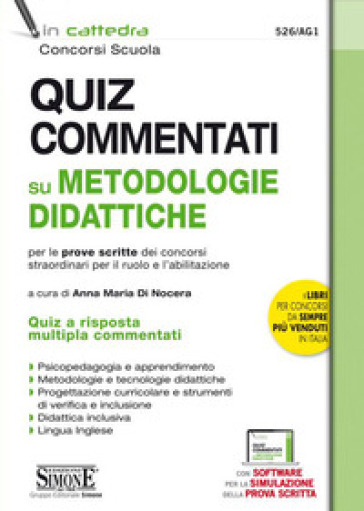 Quiz commentati su metodologie didattiche per le prove scritte dei concorsi straordinari per il ruolo e l'abilitazione. Con software di simulazione