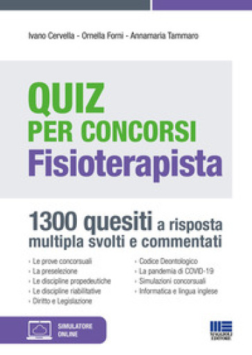 Quiz per concorsi. Fisioterapista. Con espansione online - Ivano Cervella - Ornella Forni - Anna Maria Tammaro