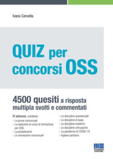 Quiz per concorsi OSS. 4500 quesiti a risposta multipla svolti e commentati - Ivano Cervella