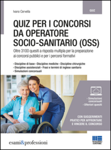 Quiz per i concorsi da operatore socio-sanitario (OSS) - Ivano Cervella