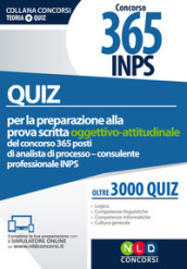 Quiz per la preparazione alla prova scritta oggettivo-attitudinale del concorso 365 posti di analista di processo/consulente professionale INPS. Oltre 3.000 quiz. Con Contenuto digitale per accesso on line