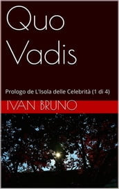 Quo Vadis. Prologo de L Isola delle Celebrità (1 di 4)