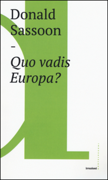Quo vadis Europa? - Donald Sassoon
