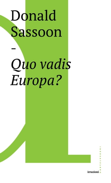 Quo vadis Europa? - Donald Sassoon