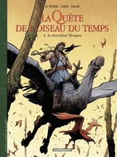 La Quête de l Oiseau du Temps - Avant la Quête - Tome 4 - Le Chevalier Bragon