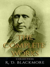 R. D. Blackmore: The Complete Works