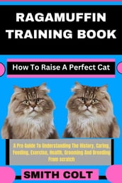 RAGAMUFFIN TRAINING BOOK How To Raise A Perfect Cat