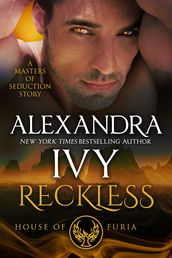 RECKLESS: HOUSE OF FURIA : A MASTERS OF SEDUCTION NOVELLA