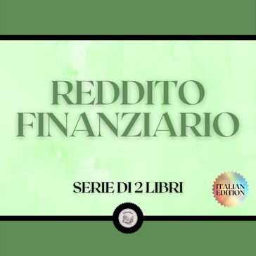 REDDITO FINANZIARIO (SERIE DI 2 LIBRI) - LIBROTEKA