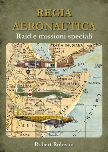 REGIA AERONAUTICA - Raid e missioni speciali - Robert Robison