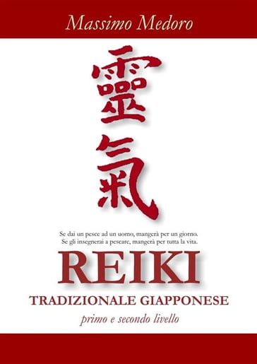 REIKI TRADIZIONALE GIAPPONESE primo e secondo livello - Massimo Medoro