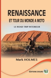 RENAISSANCE ET TOUR DU MONDE À MOTO