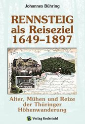 RENNSTEIG Geschichtsbuch 1649-1897
