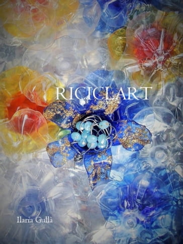 RICICLART - Ilaria Gullà