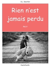 RIEN N EST JAMAIS PERDU