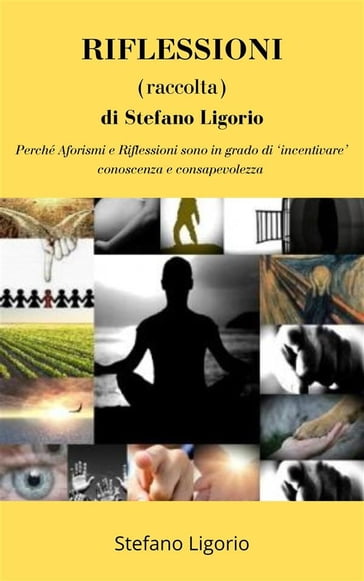 RIFLESSIONI (raccolta) di Stefano Ligorio - Stefano Ligorio
